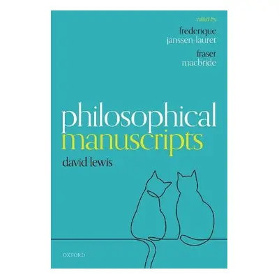 Philosophical Manuscripts - Lewis, David (Late Class of 1943 University Professor of Philosophy,