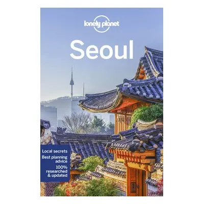 Lonely Planet Seoul - Lonely Planet a O'Malley, Thomas a Ping, Trisha