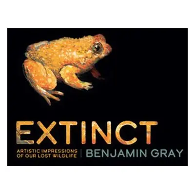 Extinct - Gray, Benjamin