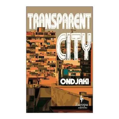 Transparent City - Ondjaki