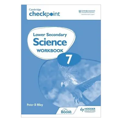 Cambridge Checkpoint Lower Secondary Science Workbook 7 - Riley, Peter