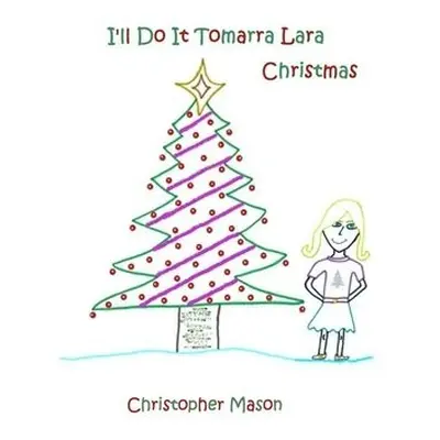 I'll Do It Tomarra Lara Christmas - Mason, Christopher