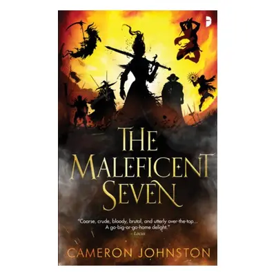 Maleficent Seven - Johnston, Cameron