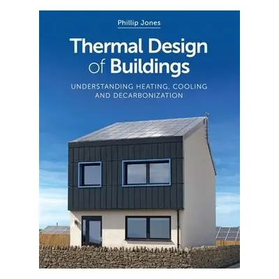 Thermal Design of Buildings - Jones, Phillip