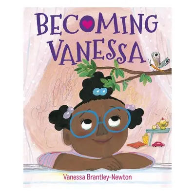 Becoming Vanessa - Brantley-Newton, Vanessa