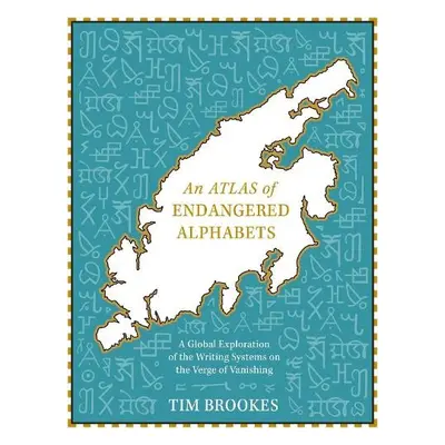 Atlas of Endangered Alphabets - Brookes, Tim