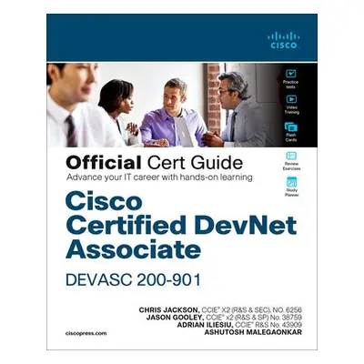 Cisco Certified DevNet Associate DEVASC 200-901 Official Cert Guide - Jackson, Chris a Gooley, J