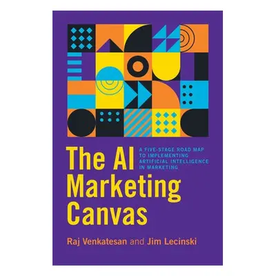 AI Marketing Canvas - Venkatesan, Raj a Lecinski, Jim