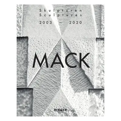 Mack. Sculptures (Bilingual edition) - Wyss, Beat