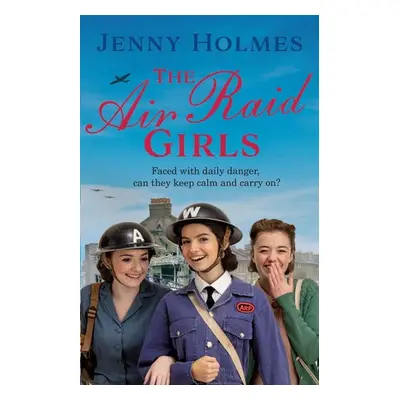 Air Raid Girls - Holmes, Jenny