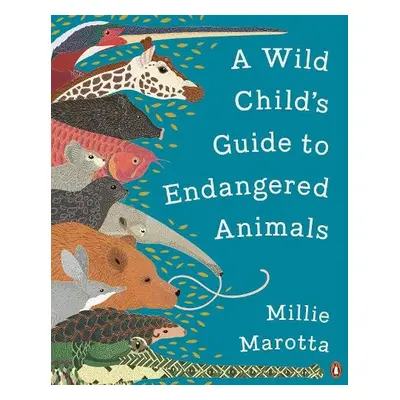 Wild Child's Guide to Endangered Animals - Marotta, Millie