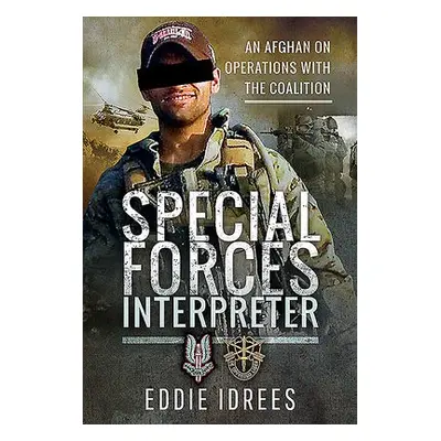 Special Forces Interpreter - Idrees, Eddie