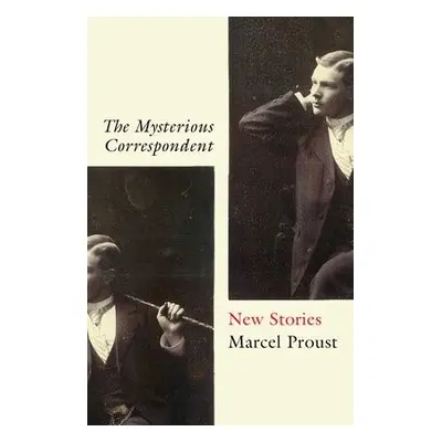 Mysterious Correspondent - Proust, Marcel