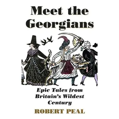 Meet the Georgians - Peal, Robert