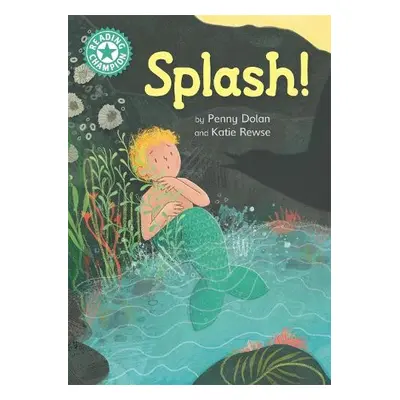 Reading Champion: Splash! - Dolan, Penny