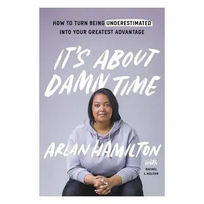 It's About Damn Time - Hamilton, Arlan