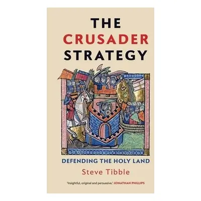 Crusader Strategy - Tibble, Steve