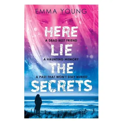 Here Lie the Secrets - Young, Emma