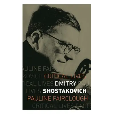 Dmitry Shostakovich - Fairclough, Pauline