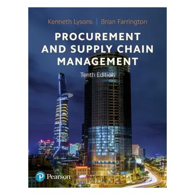 Procurement and Supply Chain Management - Lysons, Kenneth a Farrington, Brian