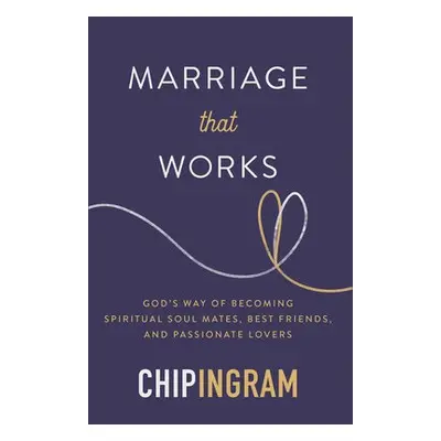 Marriage That Works - Ingram, Chip