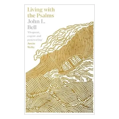 Living with the Psalms - Bell, John L.