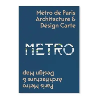 Paris Metro Architecture a Design Map - Ovenden, Mark