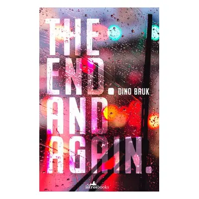 End. And Again - Bauk, Dino