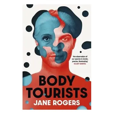 Body Tourists - Rogers, Jane