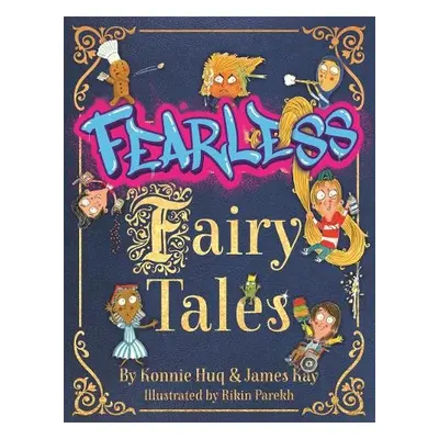 Fearless Fairy Tales - Huq, Konnie a Kay, James