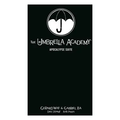 Umbrella Academy Library Editon Volume 1: Apocalypse Suite - Way, Gerard