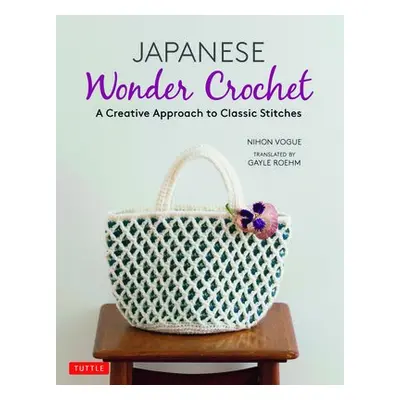 Japanese Wonder Crochet - Vogue, Nihon a Roehm, Gayle