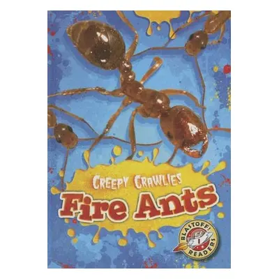 Fire Ants - Schuetz, Kari