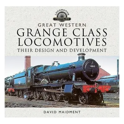 Great Western, Grange Class Locomotives - Maidment, David