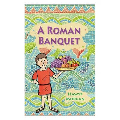 Reading Planet KS2 - A Roman Banquet - Level 3: Venus/Brown band - Morgan, Hawys