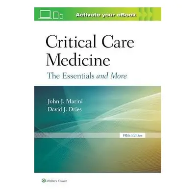 Critical Care Medicine - Marini, Dr. John J a Dries, David J