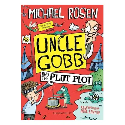 Uncle Gobb and the Plot Plot - Rosen, Michael