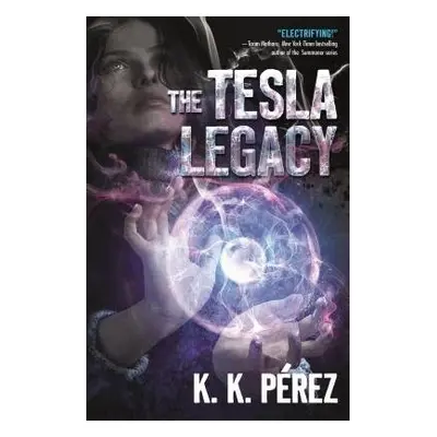 Tesla Legacy - Perez, K.K.