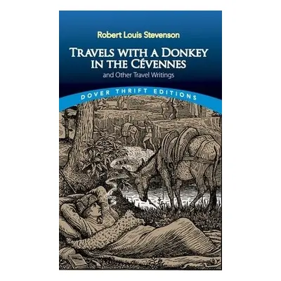 Travels with a Donkey in the CeVennes: and Other Travel Writings - Stevenson, Robert Louis