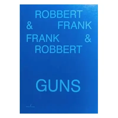 Frank a Robbert Guns - Frank