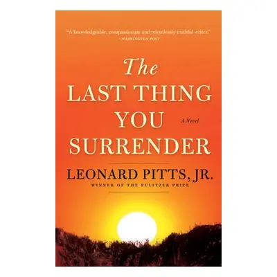 Last Thing You Surrender - Pitts, Jr., Leonard