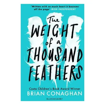 Weight of a Thousand Feathers - Conaghan, Brian