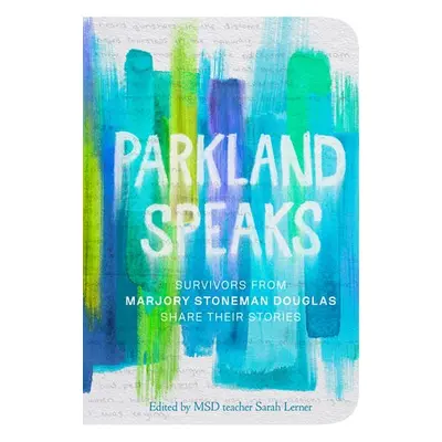 Parkland Speaks - Students, Stoneman Douglas