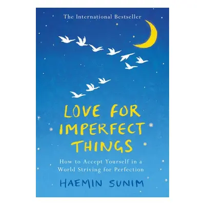 Love for Imperfect Things - Sunim, Haemin