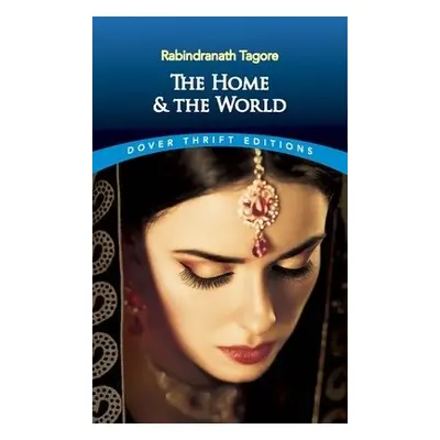 The Home and the World - Tagore, Rabindranath