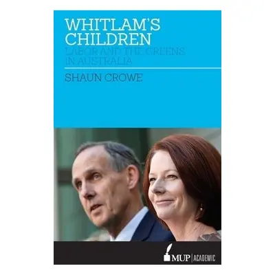 Whitlam's Children - Crowe, Shaun