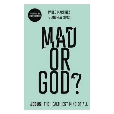 Mad or God? - Sims, Professor Andrew