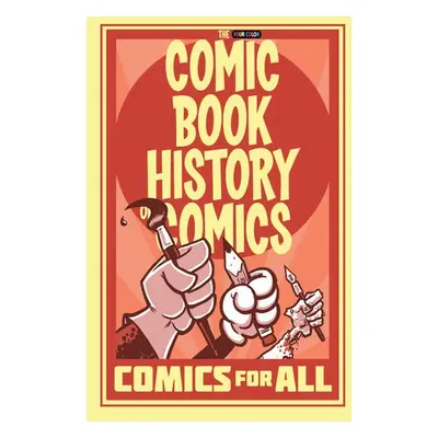 Comic Book History of Comics: Comics For All - Van Lente, Fred