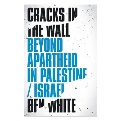 Cracks in the Wall - White, Ben