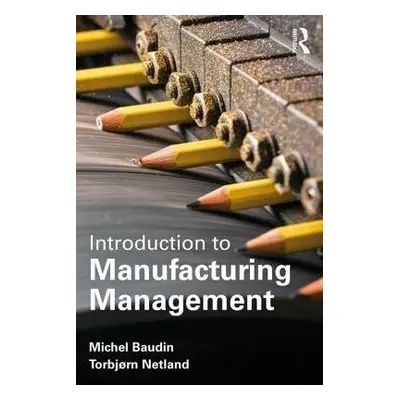 Introduction to Manufacturing - Baudin, Michel a